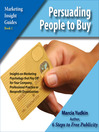 Persuading People to Buy (MP3): Insights on Marketing Psychology That Pay Off for Your Company, Professional Practice or Nonprofit Organization